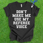 Referee Voice T-Shirt