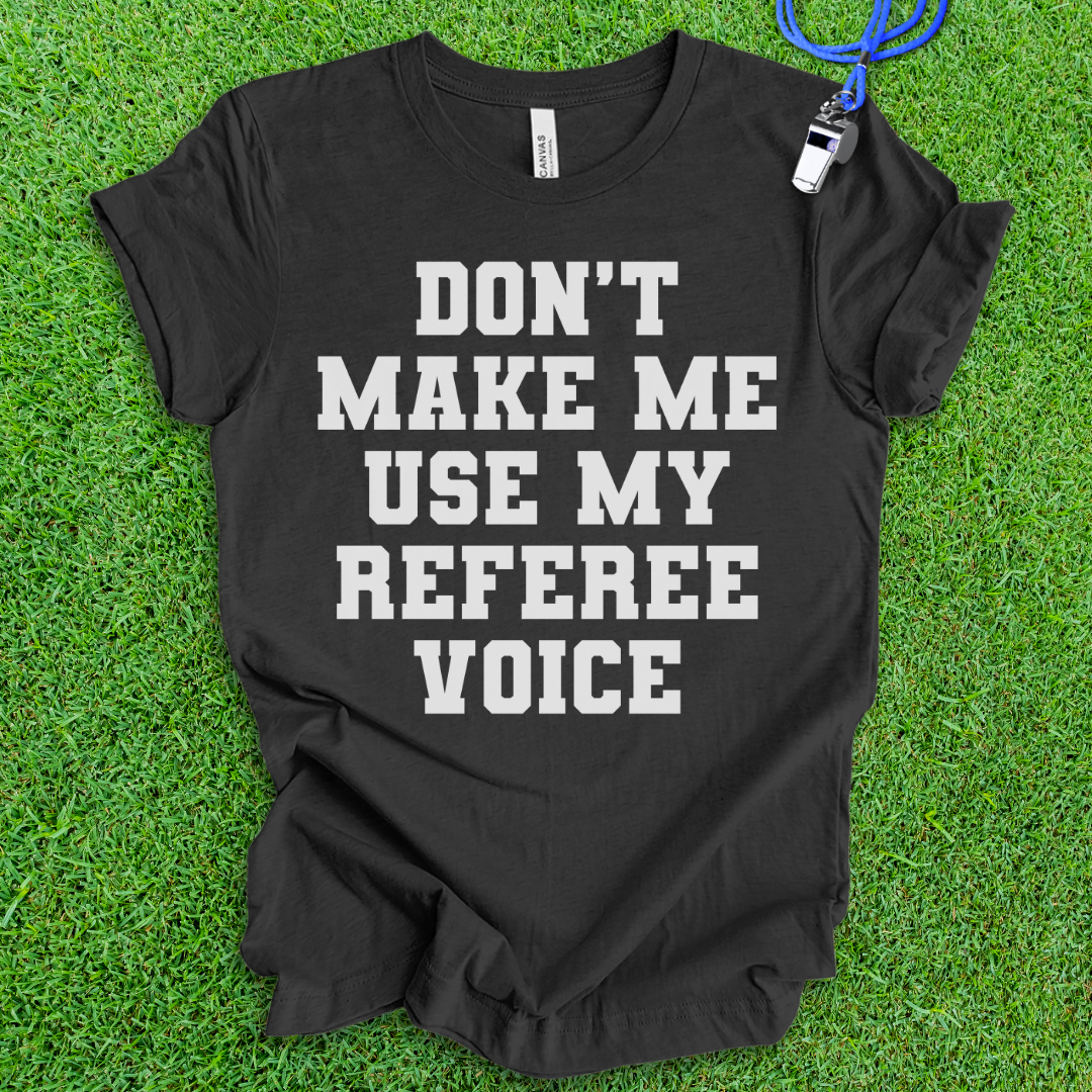 Referee Voice T-Shirt
