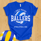 Ballers Volleyball Dad T-Shirt