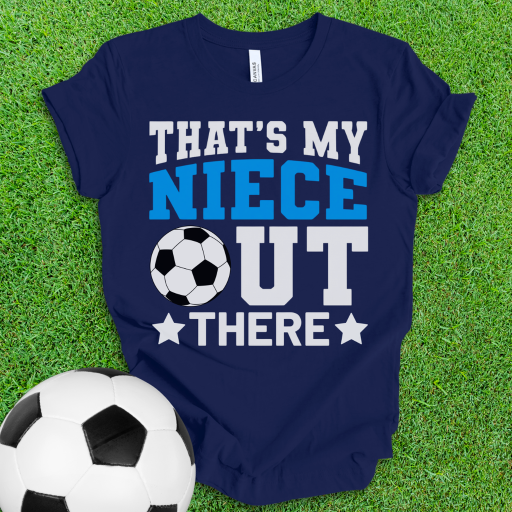 That's My Niece Soccer T-Shirt