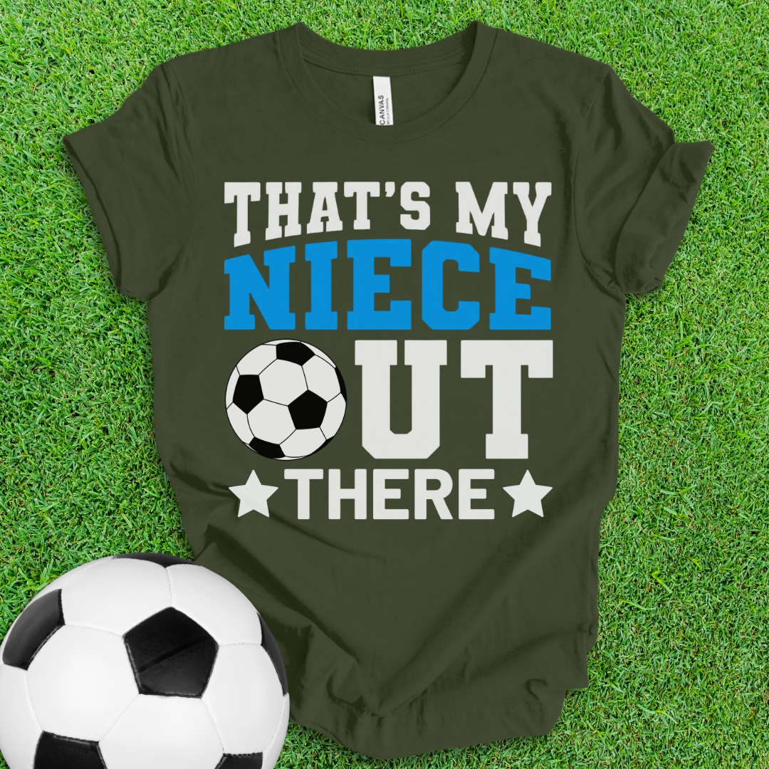 That's My Niece Soccer T-Shirt