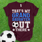 That's My Granddaughter Soccer T-Shirt