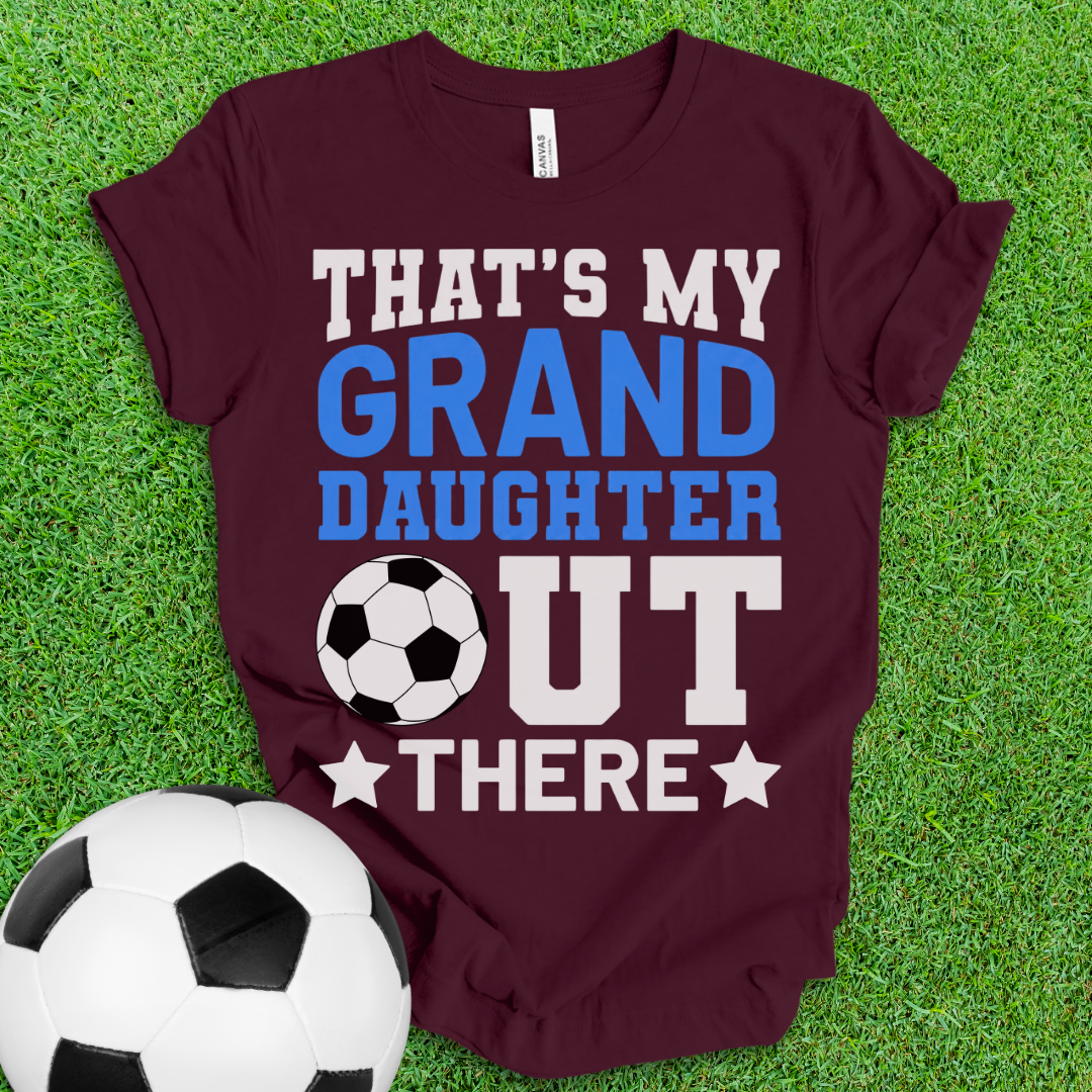 That's My Granddaughter Soccer T-Shirt