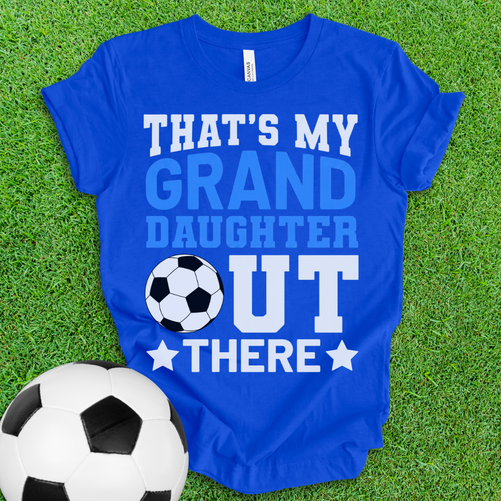 That's My Granddaughter Soccer T-Shirt