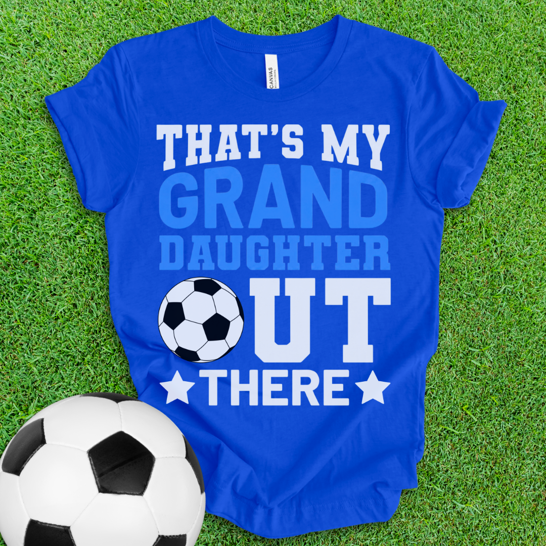 That's My Granddaughter Soccer T-Shirt