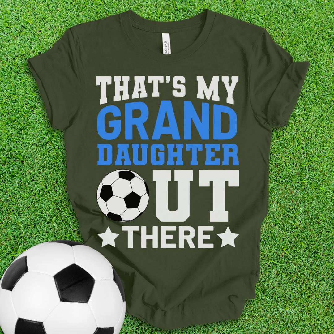 That's My Granddaughter Soccer T-Shirt