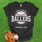 Ballers Baseball Dad T-Shirt