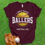 Ballers Softball Dad T-Shirt