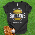 Ballers Softball Dad T-Shirt