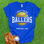Ballers Softball Dad T-Shirt