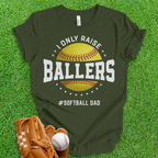 Ballers Softball Dad T-Shirt