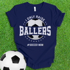 Ballers Soccer Mom T-Shirt