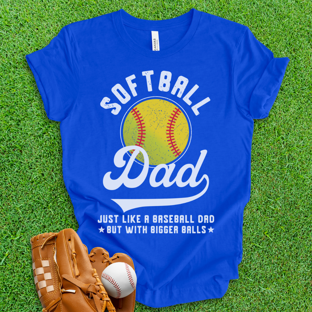 Softball Dad Big Balls T-Shirt
