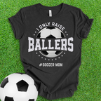 Ballers Soccer Mom T-Shirt