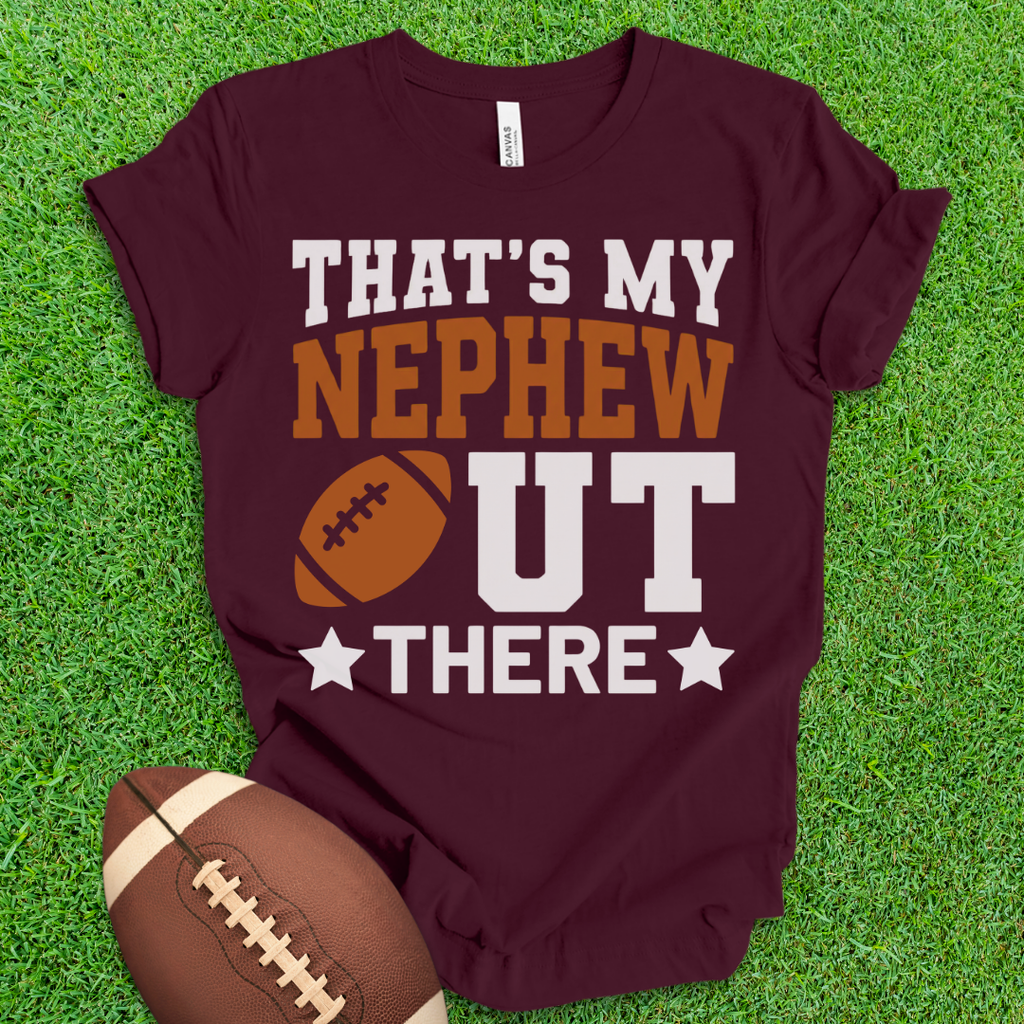 That's My Nephew Football T-Shirt