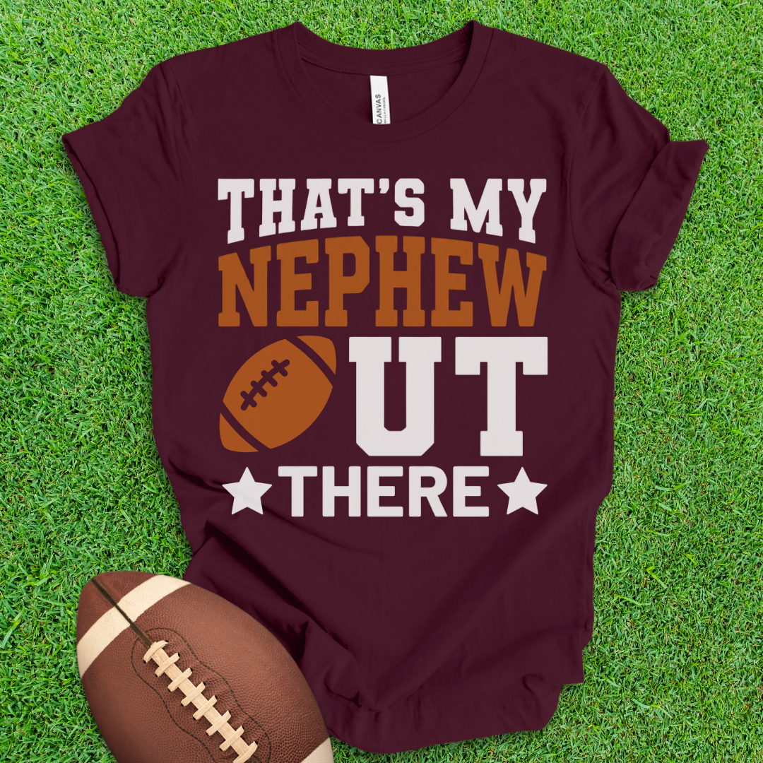 That's My Nephew Football T-Shirt
