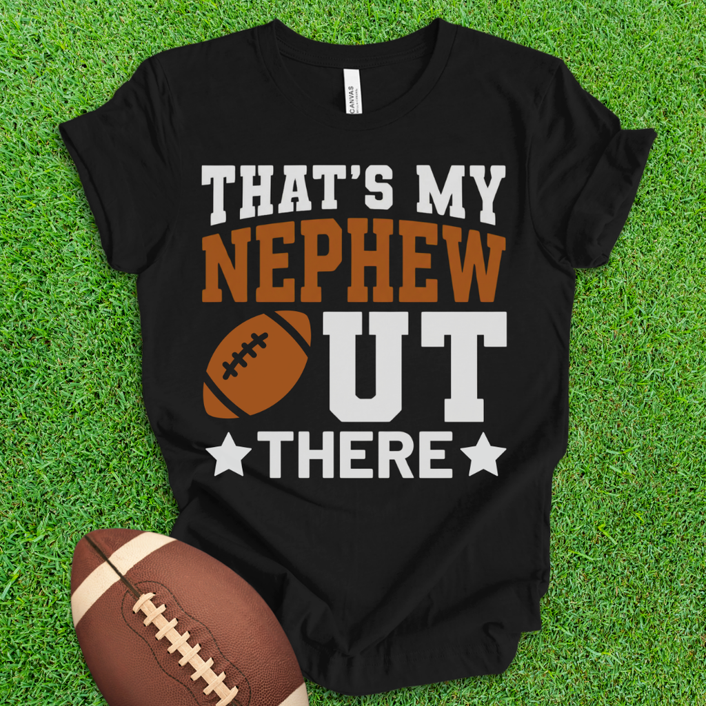 That's My Nephew Football T-Shirt