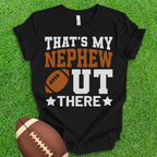 That's My Nephew Football T-Shirt