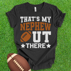 That's My Nephew Football T-Shirt