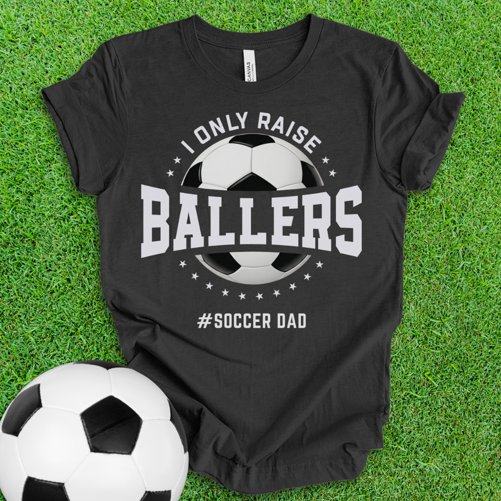 Ballers Soccer Dad T-Shirt