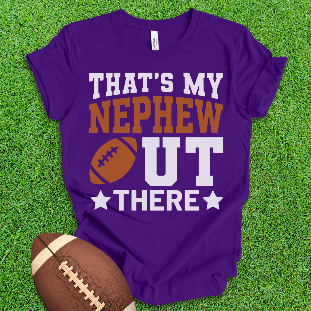 That's My Nephew Football T-Shirt