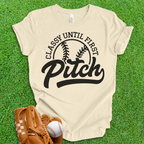 Classy Until First Pitch T-Shirt