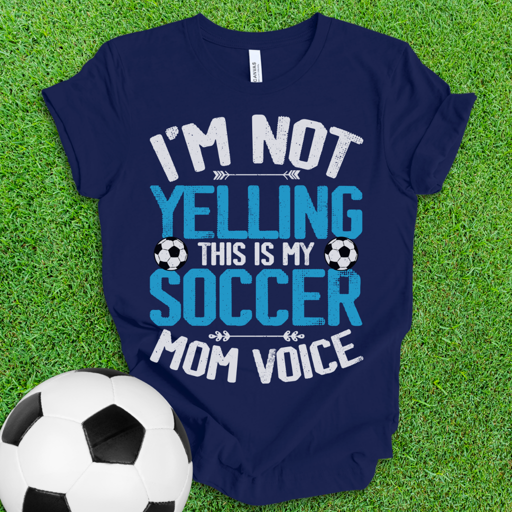 Soccer Mom Voice T-Shirt