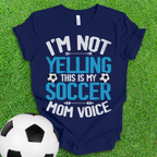Soccer Mom Voice T-Shirt