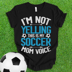 Soccer Mom Voice T-Shirt