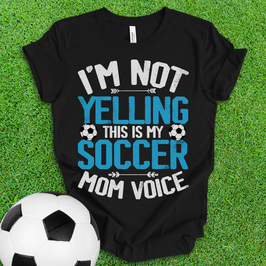 Soccer Mom Voice T-Shirt