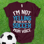 Soccer Mom Voice T-Shirt