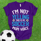 Soccer Mom Voice T-Shirt