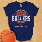 Ballers Basketball Dad T-Shirt
